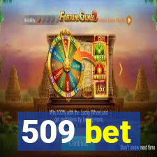 509 bet